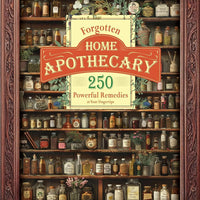 The Forgotten Home Apothecary innehåller ett komplett system av naturliga lösningar